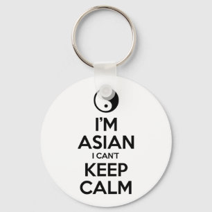 I'm Asian I Can't Keep Calm Keychain