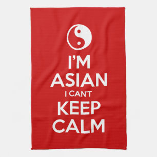 I'm Asian I Can't Keep Calm Kitchen Towel