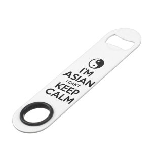I'm Asian I Can't Keep Calm Speed Bottle Opener
