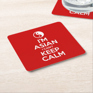 I'm Asian I Can't Keep Calm Square Paper Coaster