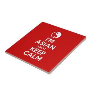 I'm Asian I Can't Keep Calm Tile