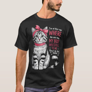  I'M At The Age Where The Next Day  T-Shirt