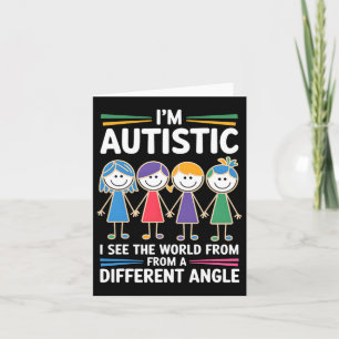 I'm Autistic I See The World Angle Autism Awarenes Card