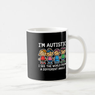 I'm Autistic I See The World Angle Autism Awarenes Coffee Mug