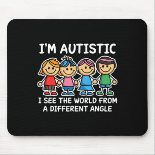 I'm Autistic I See The World Angle Autism Awarenes Mouse Pad