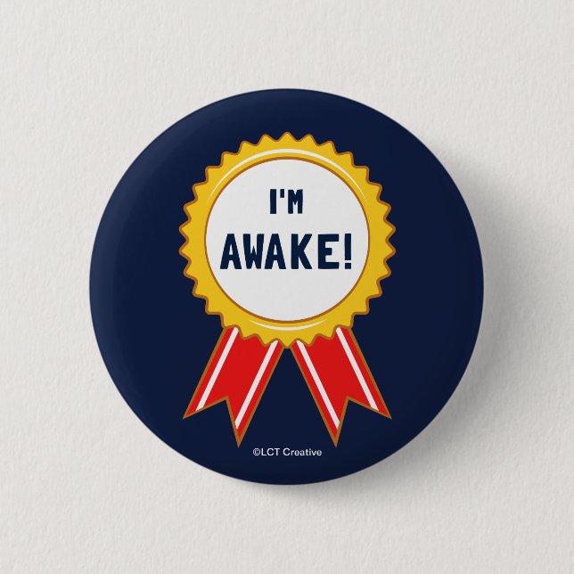I'm Awake 2 Inch Round Button (Front)