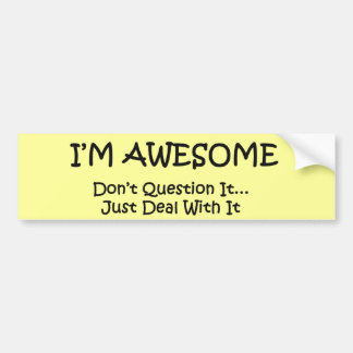 I'm Awesome Bumper Sticker
