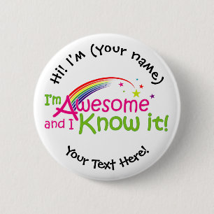 I'm Awesome & I Know it - White 2 Inch Round Button