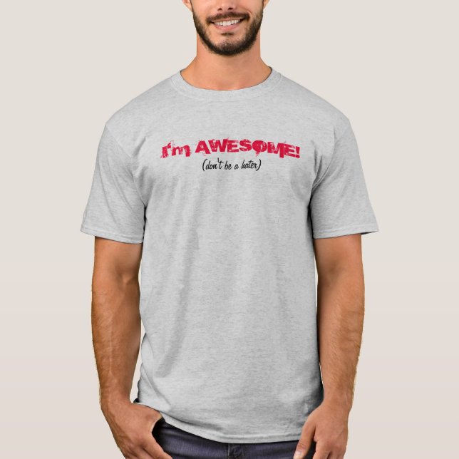 I'm Awesome T-Shirt (Front)