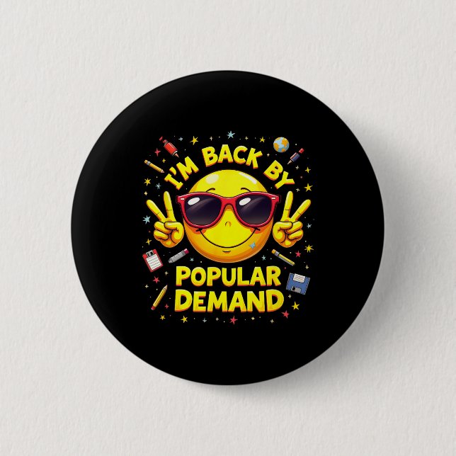 Im Back By Popular Demand Back To School Smile Fac 2 Inch Round Button (Front)
