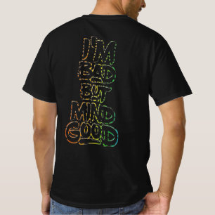I'm Bad But Mind Good Back Print Only T-Shirt