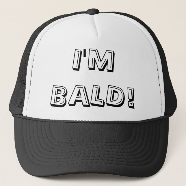 I'M BALD! TRUCKER HAT (Front)