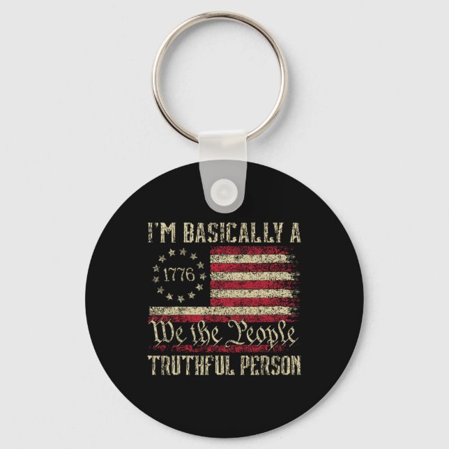 I'm Basically A Truthful Person Us Flag Election 2 Keychain (Front)