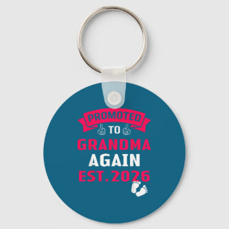I'm Be Going Grandma Again Promoted Grandma Keychain