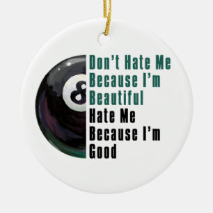 Im Beautiful Im Good 8 Ball Ceramic Ornament