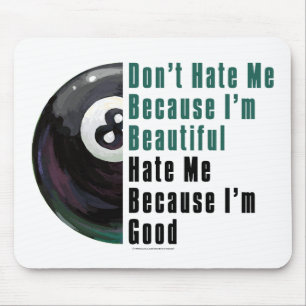 Im Beautiful Im Good 8 Ball Mouse Pad