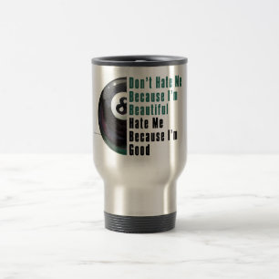 Im Beautiful Im Good 8 Ball Travel Mug