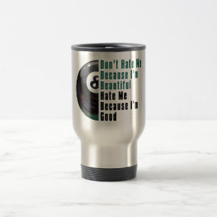 Im Beautiful Im Good 8 Ball Travel Mug