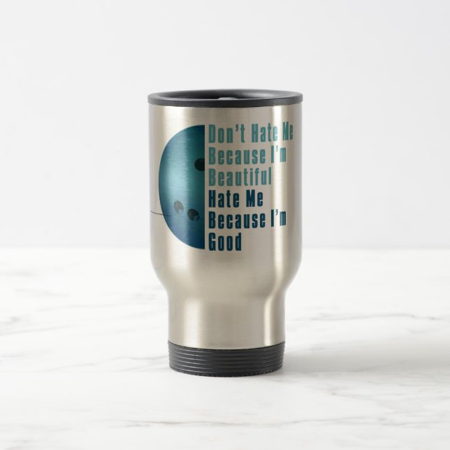Im Beautiful Im Good  Bowling Blue Travel Mug (Center)