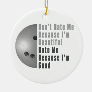 Im Beautiful Im Good Bowling Grey Ceramic Ornament
