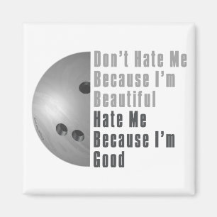 Im Beautiful Im Good Bowling Grey Magnet