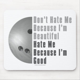 Im Beautiful Im Good Bowling Grey Mouse Pad