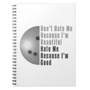 Im Beautiful Im Good Bowling Grey Notebook