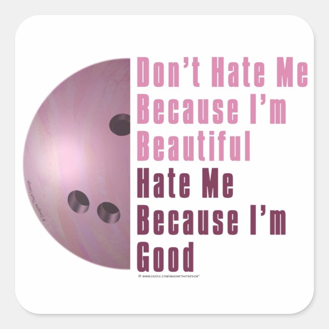 Im Beautiful Im Good Bowling Pink Square Sticker (Front)