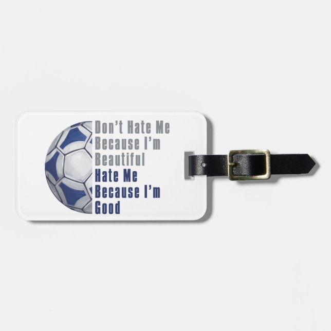 Im Beautiful Im Good Futbal Luggage Tag (Front Horizontal)