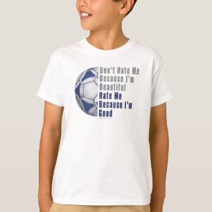 Im Beautiful Im Good Futbal T-Shirt