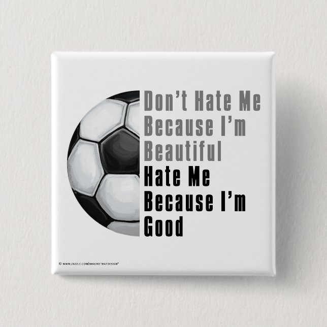 Im Beautiful Im Good Soccer Ball 2 Inch Square Button (Front)
