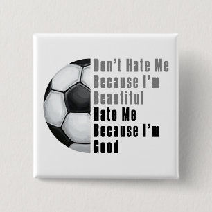 Im Beautiful Im Good Soccer Ball 2 Inch Square Button