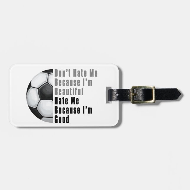 Im Beautiful Im Good Soccer Ball Luggage Tag (Front Horizontal)
