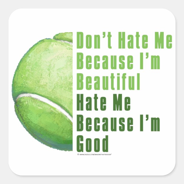 Im Beautiful Im Good Tennis Ball Square Sticker (Front)