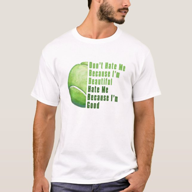 Im Beautiful Im Good Tennis Ball T-Shirt (Front)