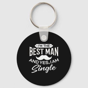 I'm Best Man Wedding Groomsmen Funny Bridal Bachel Keychain