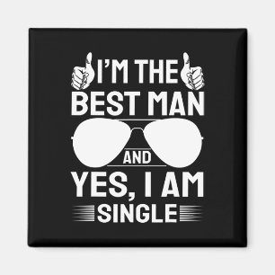 I'm Best Man Wedding Groomsmen Funny Bridal Bachel Magnet