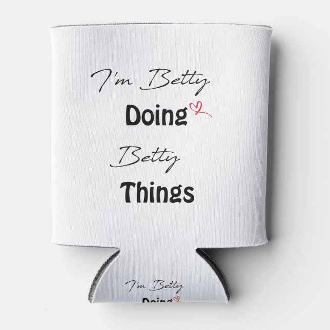 I'm Betty Doing Betty Things Can Cooler (Front)