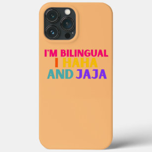 Im bilingual I haha and jaja Funny Spanish iPhone 13 Pro Max Case