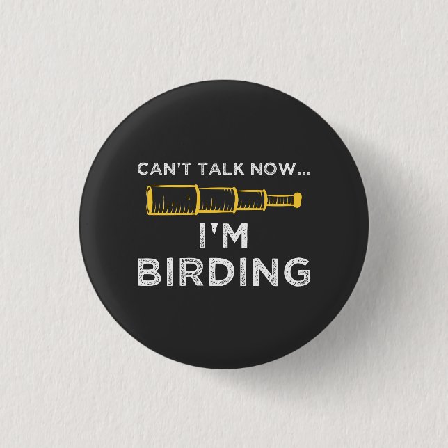 I'm Birding 1 Inch Round Button (Front)