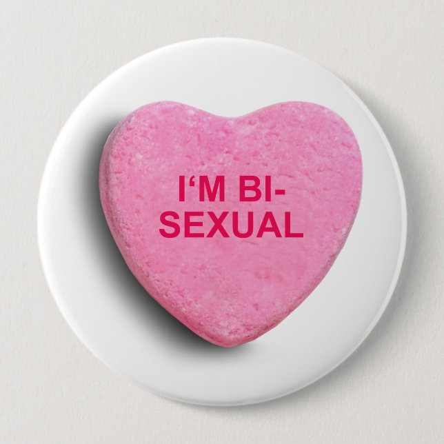 I'M BISEXUAL CANDY HEART 4 INCH ROUND BUTTON (Front)