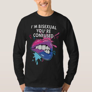 I'm Bisexual You're Confused Bisexual Bisexuality T-Shirt