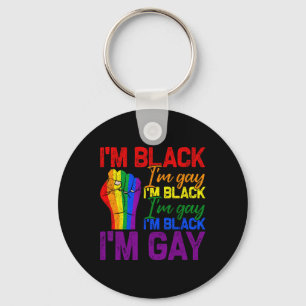 I'm Black I'm Gay Power Fist Lgbtq Pride Black His Keychain