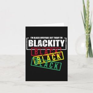 I'm Blackity Black African American Black Power Card