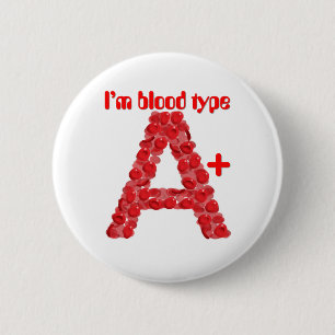 I'm blood type A positive 2 Inch Round Button