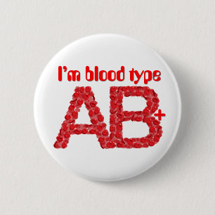 I'm blood type AB positive 2 Inch Round Button
