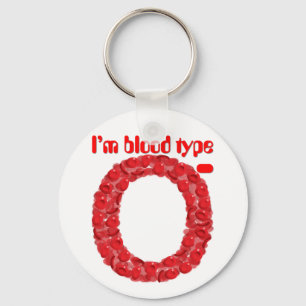 I'm blood type O negative Keychain