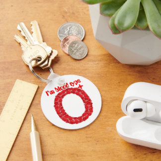I'm blood type O positive Keychain