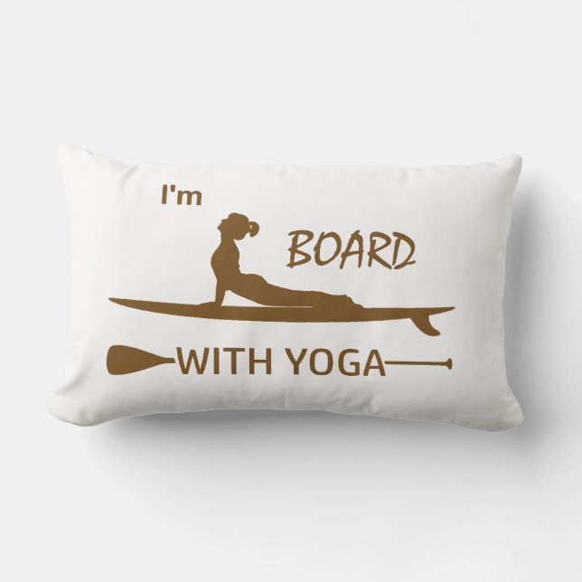 I'm Board With Yoga Lumbar Pillow (Front)