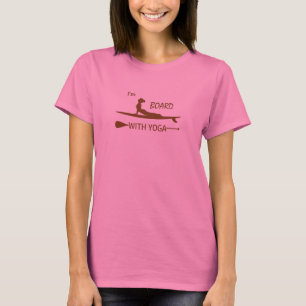 I'm Board With Yoga T-Shirt